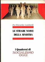 Le strade nuove della sinistra