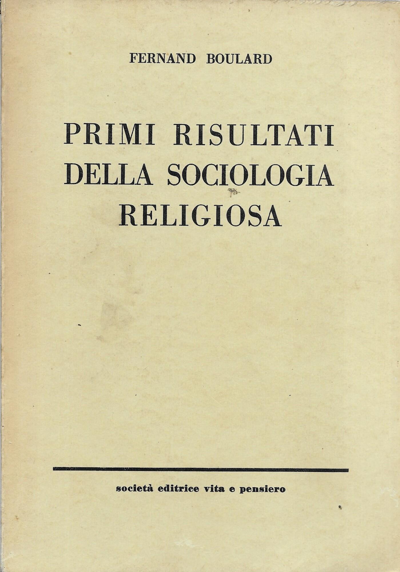 Primi Risultati Della Sociologia Religiosa