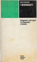 I benandanti. Stregoneria e culti agrari tra Cinquecento e Seicento