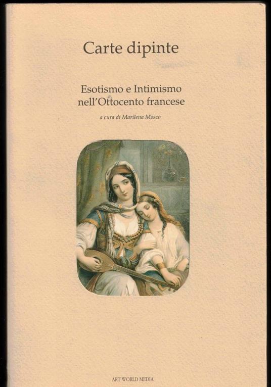 Carte dipinte. Esotismo e intimismo nell'Ottocento francese - copertina
