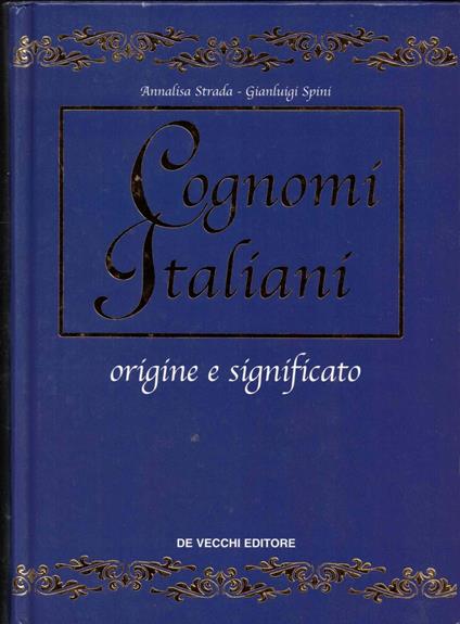 I cognomi italiani. Origine e significato - Annalisa Strada - copertina