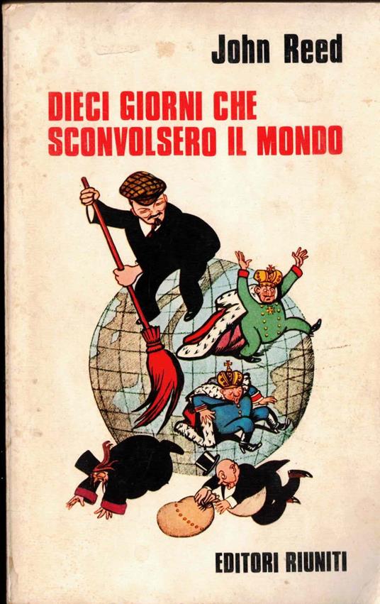 Dieci giorni che sconvolsero il mondo - John Reed - copertina