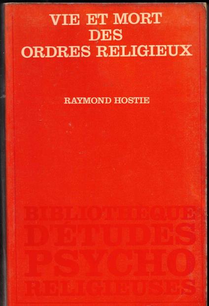Vie et mort des ordres religieux - Raymond, S.J Hostie - copertina