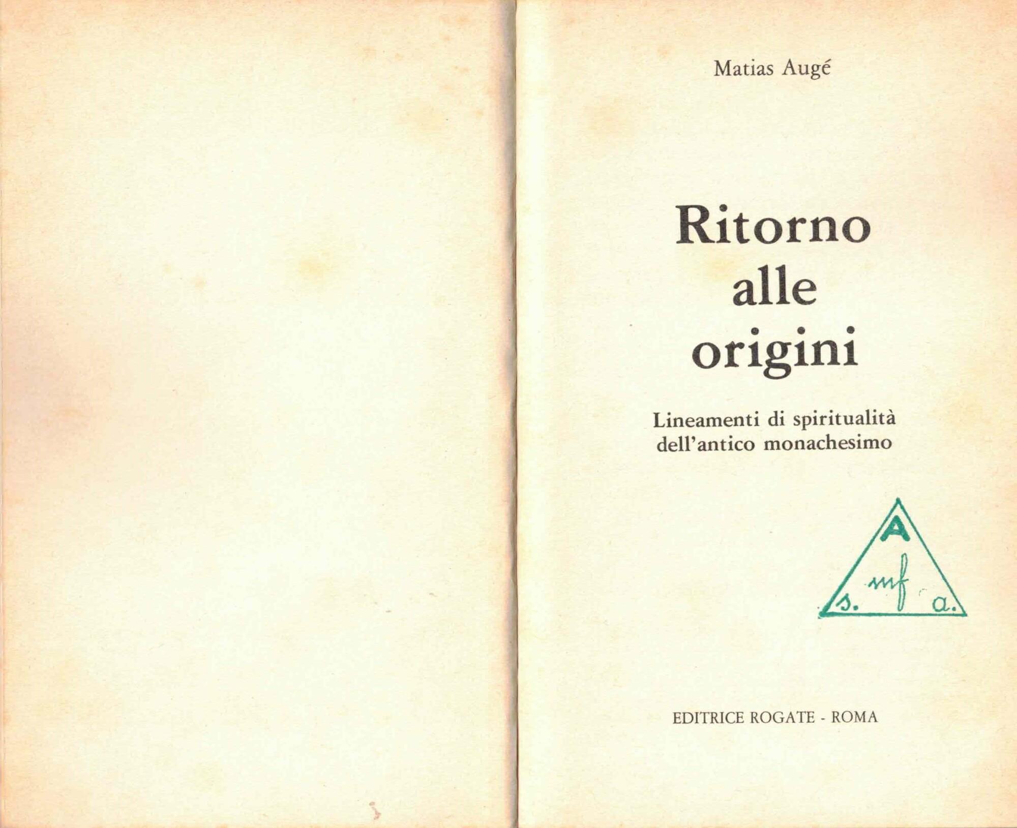Ritorno alle origini-lineamenti di spiritualità dell'antico manachesimo