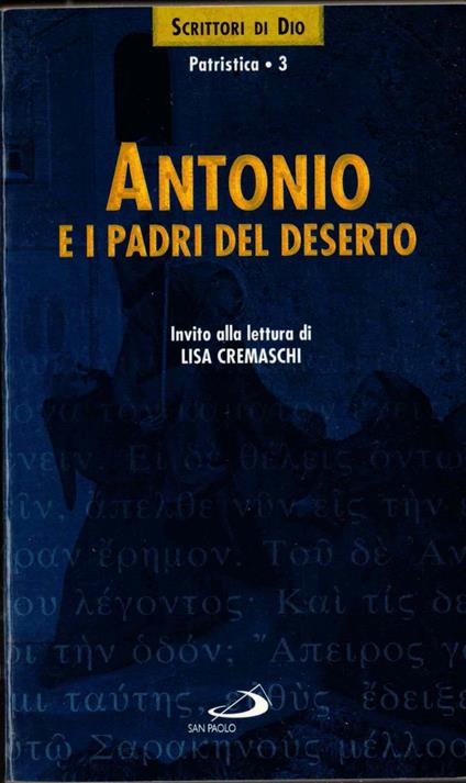 Antonio e i Padri del deserto. Invito alla lettura - Antonio Abate - copertina