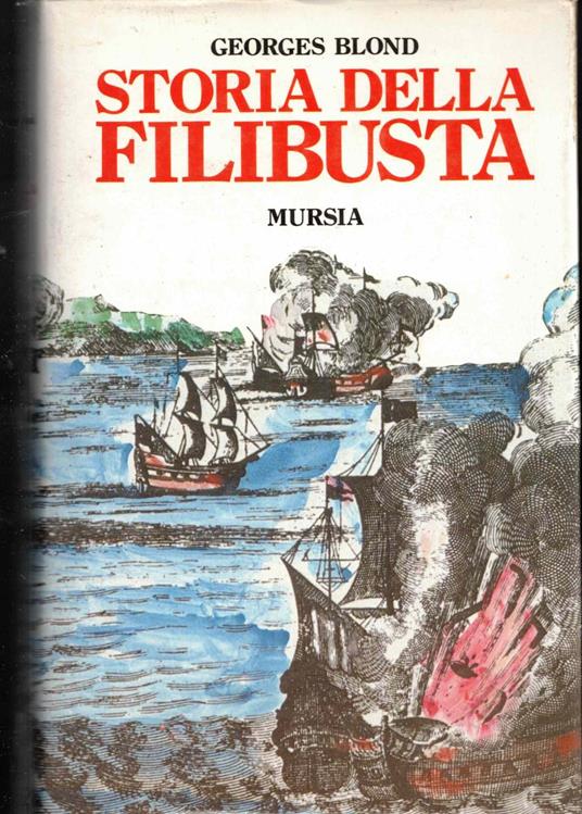 Storia della Filibusta - Georges Blond - copertina