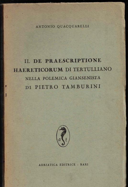 Il De Praescriptione Haereticorum di Tertulliano nella Polemica Giansenista di Pietro Tamburini - Antonio Quacquarelli - copertina