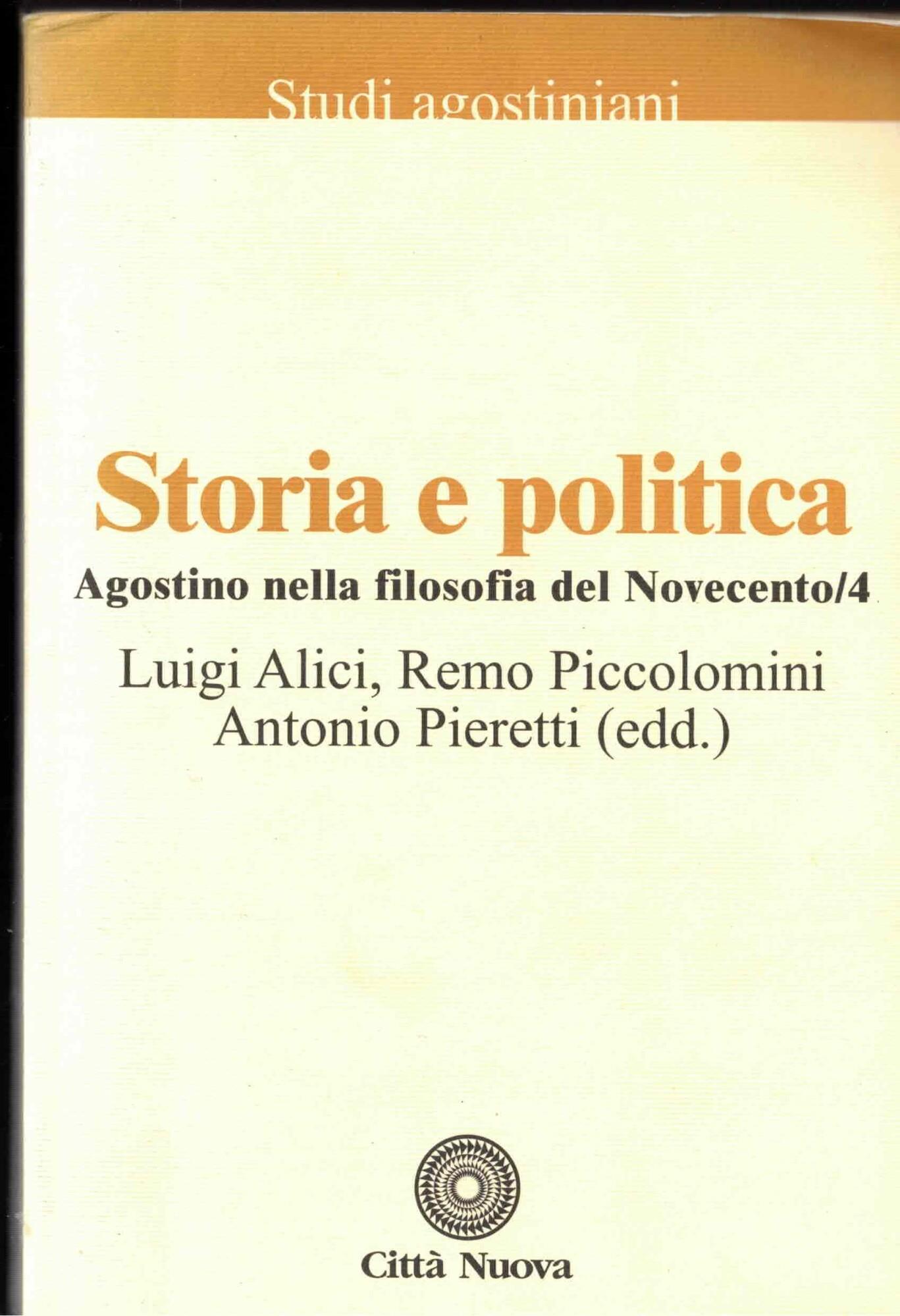 Agostino nella filosofia del Novecento. Storia e politica (Vol. 4)