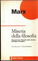 Miseria della filosofia. Risposta alla «Filosofia della miseria» del signor Proudhon