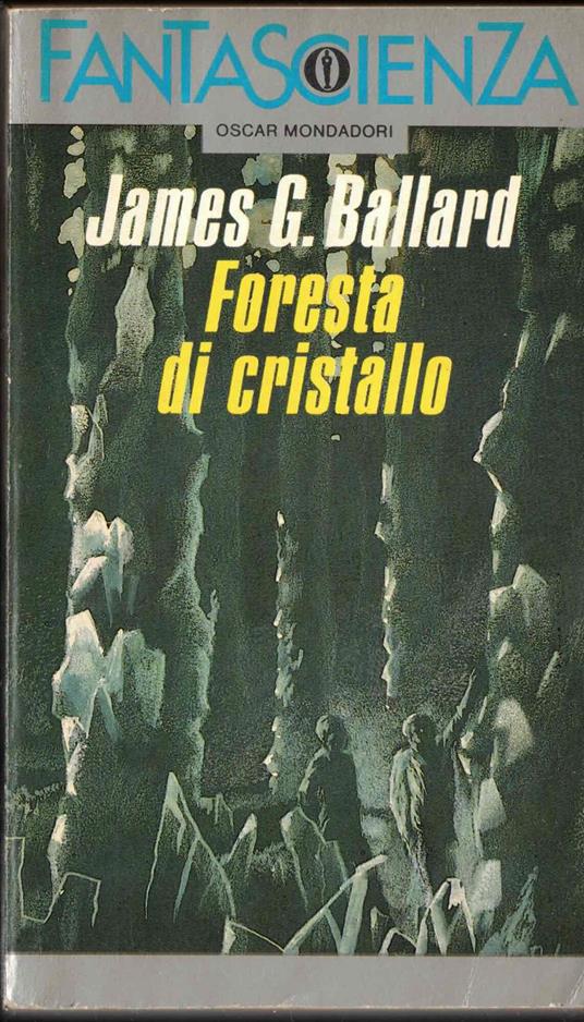 Foresta di cristallo - James G. Ballard - copertina