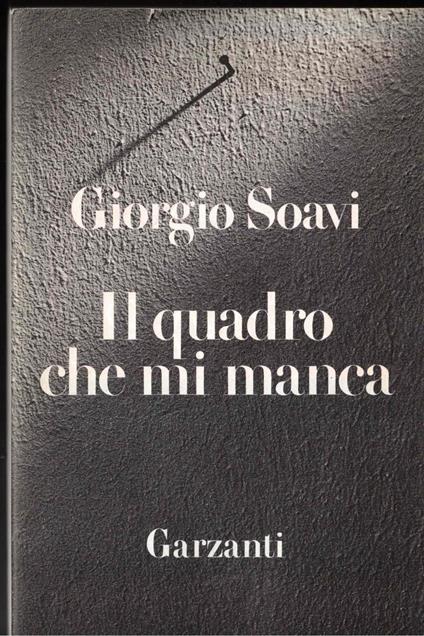 Il quadro che mi manca - Giorgio Soavi - copertina