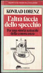 L' altra faccia dello Specchio. Per una storia naturale della conoscenza
