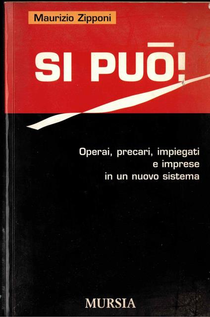 Si può! Operai, precari, impiegati e imprese in un nuovo sistema - copertina