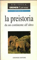 La preistoria da un continente all'altro