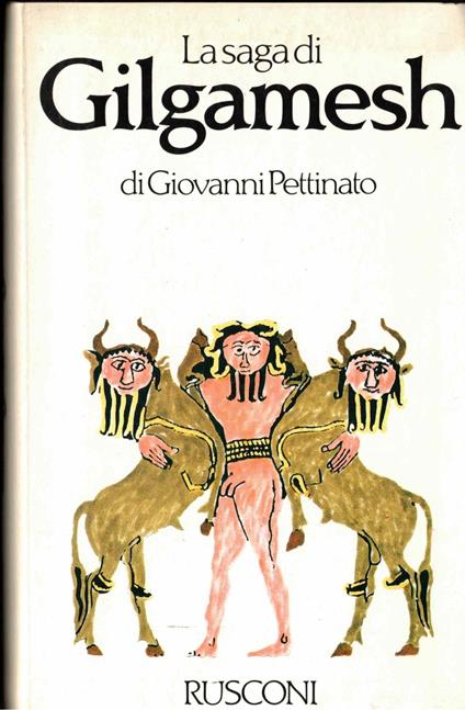 La saga di Gilgamesh - Giovanni Pettinato - copertina