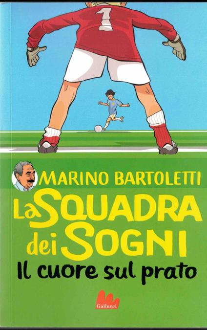 Il cuore sul prato. La squadra dei sogni (Vol. 1) - copertina