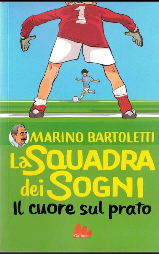 Il cuore sul prato. La squadra dei sogni (Vol. 1) - copertina