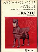 Archaeologia Mundi. Enciclopedia Archeologica. URARTU