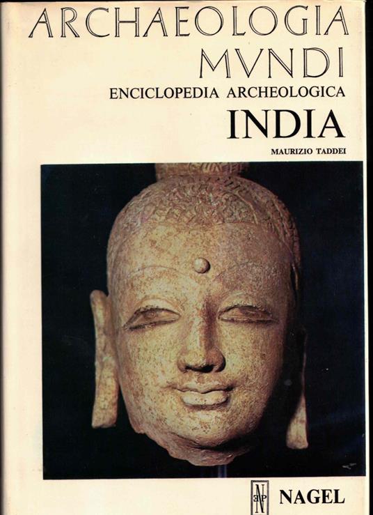 Archaeologia Mundi Enciclopedia Archeologica India - Maurizio Taddei - copertina