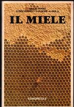 Il miele. Alimento a conservazione naturale. Origine, raccolta, commercializzazione