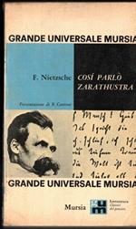 Cosi parlò Zarathustra: un libro per tutti e per nessuno [Libro di testo] Friedrich Nietzsche