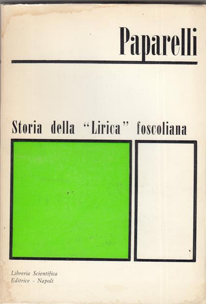 Storia della "lirica" foscoliana - Gioacchino Paparelli - copertina