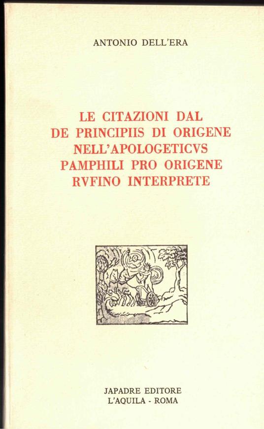Le citazioni dal De principiis di Origene nell'Apologeticus Pamphili pro Origene Rufino interprete - Antonio Dell'Era - copertina