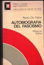 Autobiografia del fascismo. Antologia di testi fascisti 1919-1945