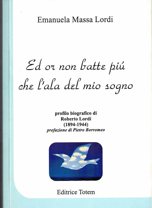 Ed or non batte più che l'ala del mio sogno. Profilo biografico di Roberto Lord - copertina