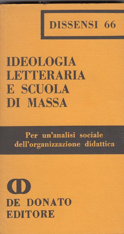 Ideologia letteraria e scuola di massa - Arcangelo Leone De Castris - copertina
