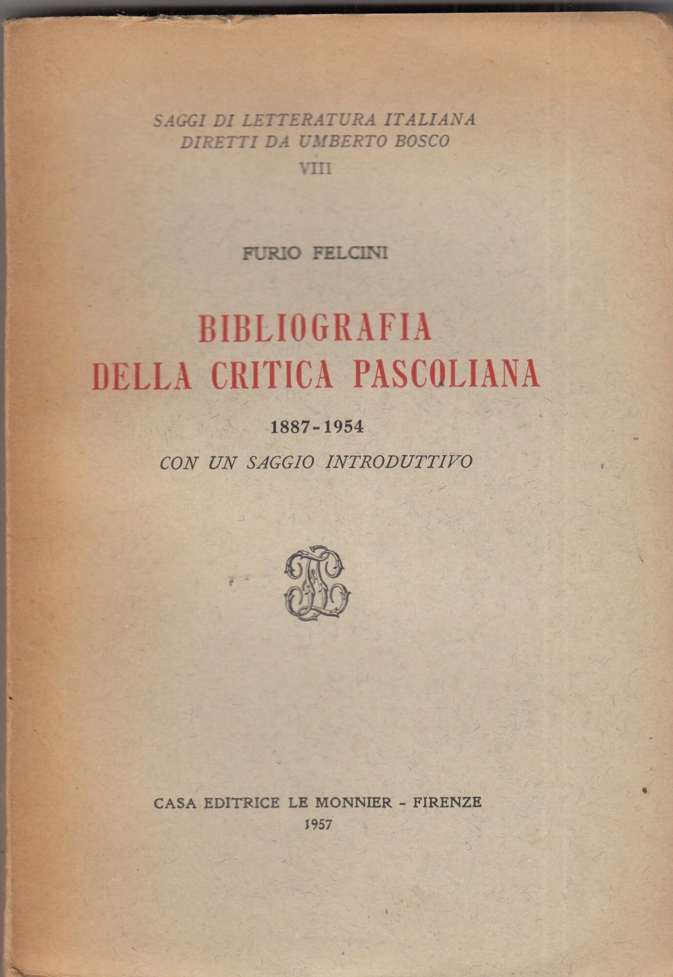 Bibliografia della critica pascoliana: 1887 - 1954: con un saggio introduttivo