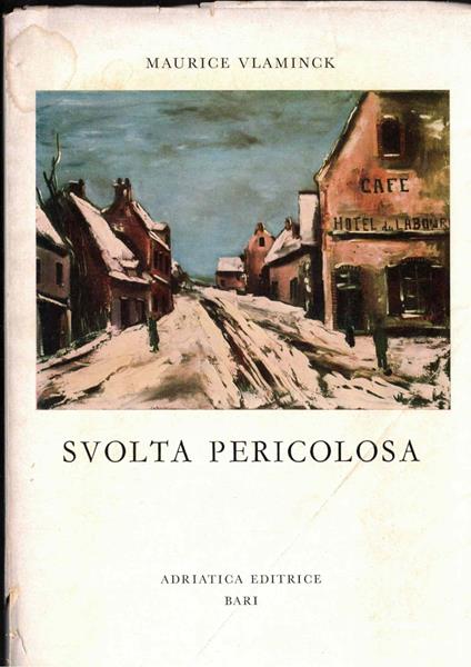 Svolta pericolosa, ricordi di vita. Traduzione e disegni di Orfeo Tamburi - copertina