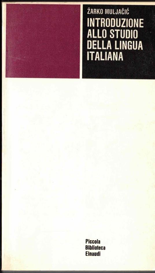 Introduzione allo studio della lingua italiana - Zarko Muljacic - copertina