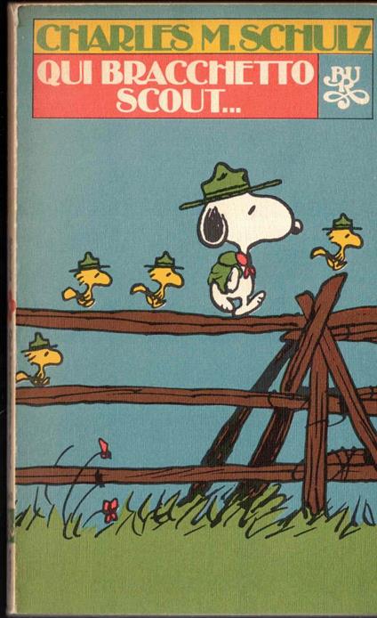 F- PEANUTS QUI BRACCHETTO SCOUT - SCHULZ - TASCABILI BUR - 1a ED. 1980- B- GD120 - Charles M. Schulz - copertina