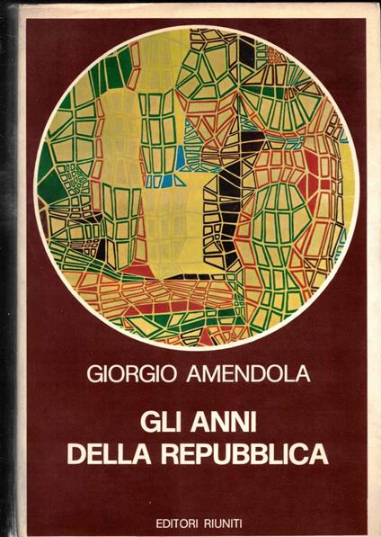 Gli anni della Repubblica - Giorgio Amendola - copertina