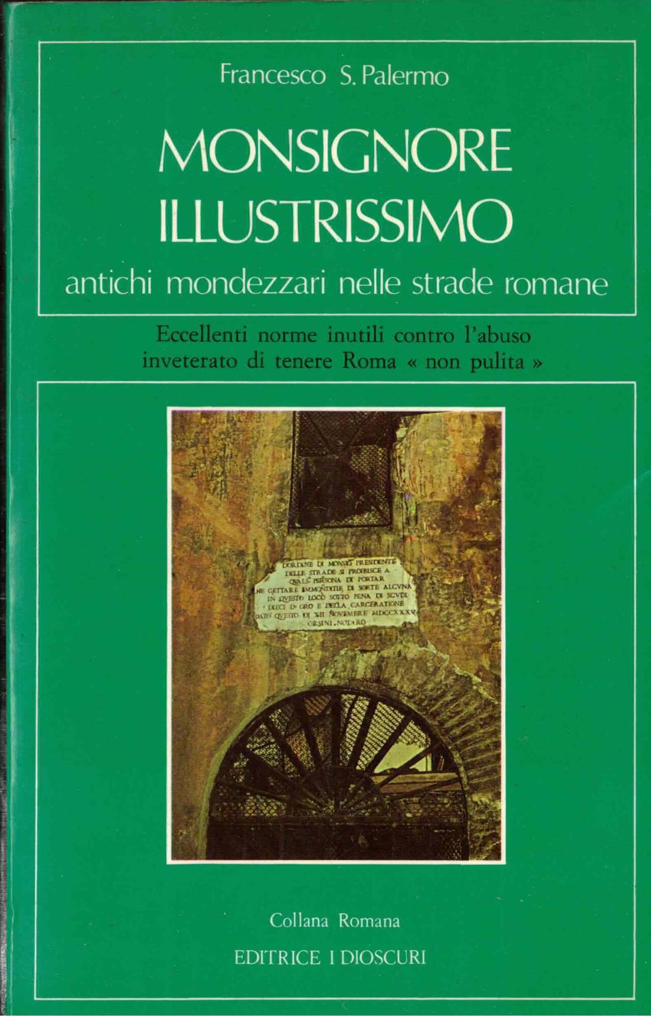 Monsignore illustrissimo. Antichi mondezzari nelle strade romane