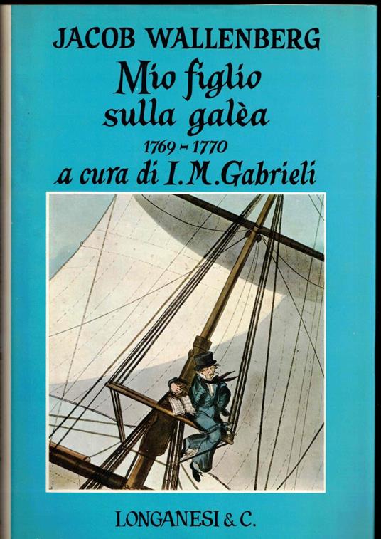 Mio figlio sulla galèa (1769-1770) - Jacob Wallenberg - copertina