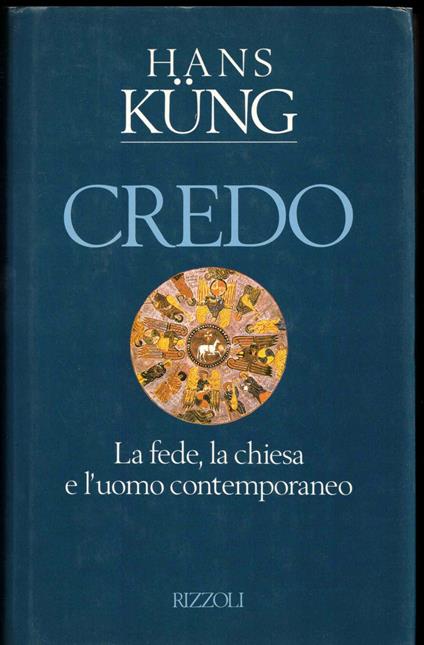 Credo. La fede, la Chiesa e l'uomo - Hans Küng - copertina