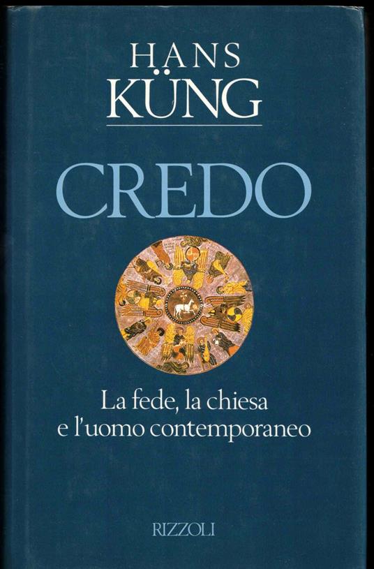 Credo. La fede, la Chiesa e l'uomo - Hans Küng - copertina