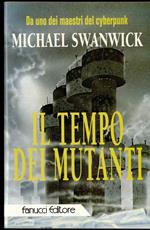 Il tempo dei mutanti