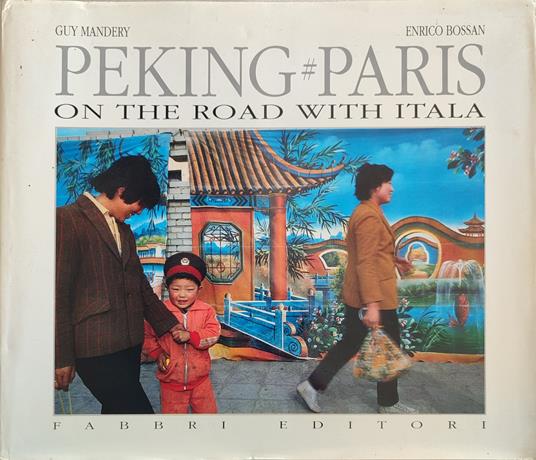 Peking # Paris: On the Road With Itala - Guy Mandery - copertina