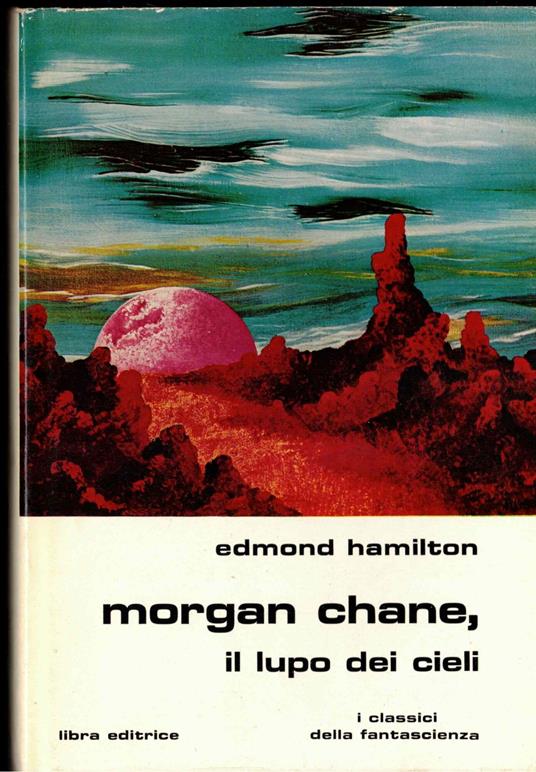 Morgan Chane, Il Lupo Dei Cieli - Edmond Hamilton - copertina