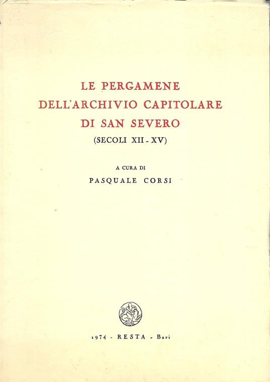 Le Pergamene Dell ' Archivio Capitolare Di San Severo - copertina