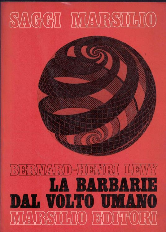 La barbarie dal volto umano - Bernard-Henri Lévy - copertina