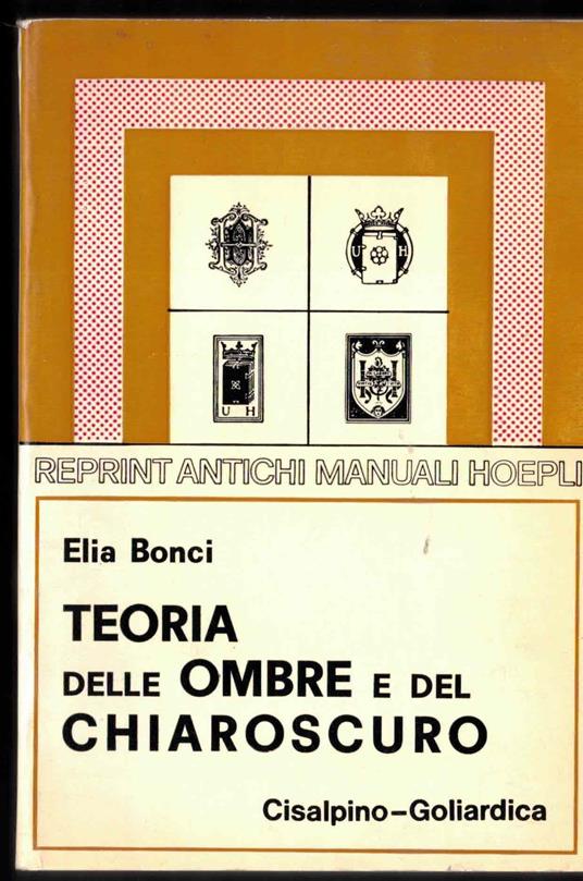 teoria delle ombre e del chiaroscuro reprint manuali hoepli - copertina