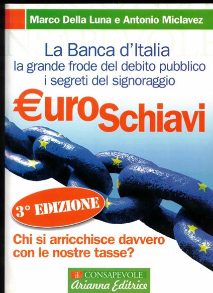 Euroschiavi. Chi si arricchisce davvero con le nostre tasse? La Banca d'Italia, la grande frode del debito pubblico e i segreti del signoraggio - copertina