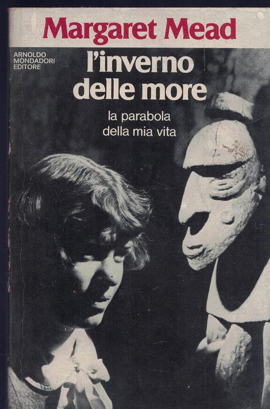 'L'INVERNO DELLE MORE La parabola della mia vità' - Margaret Mead - copertina