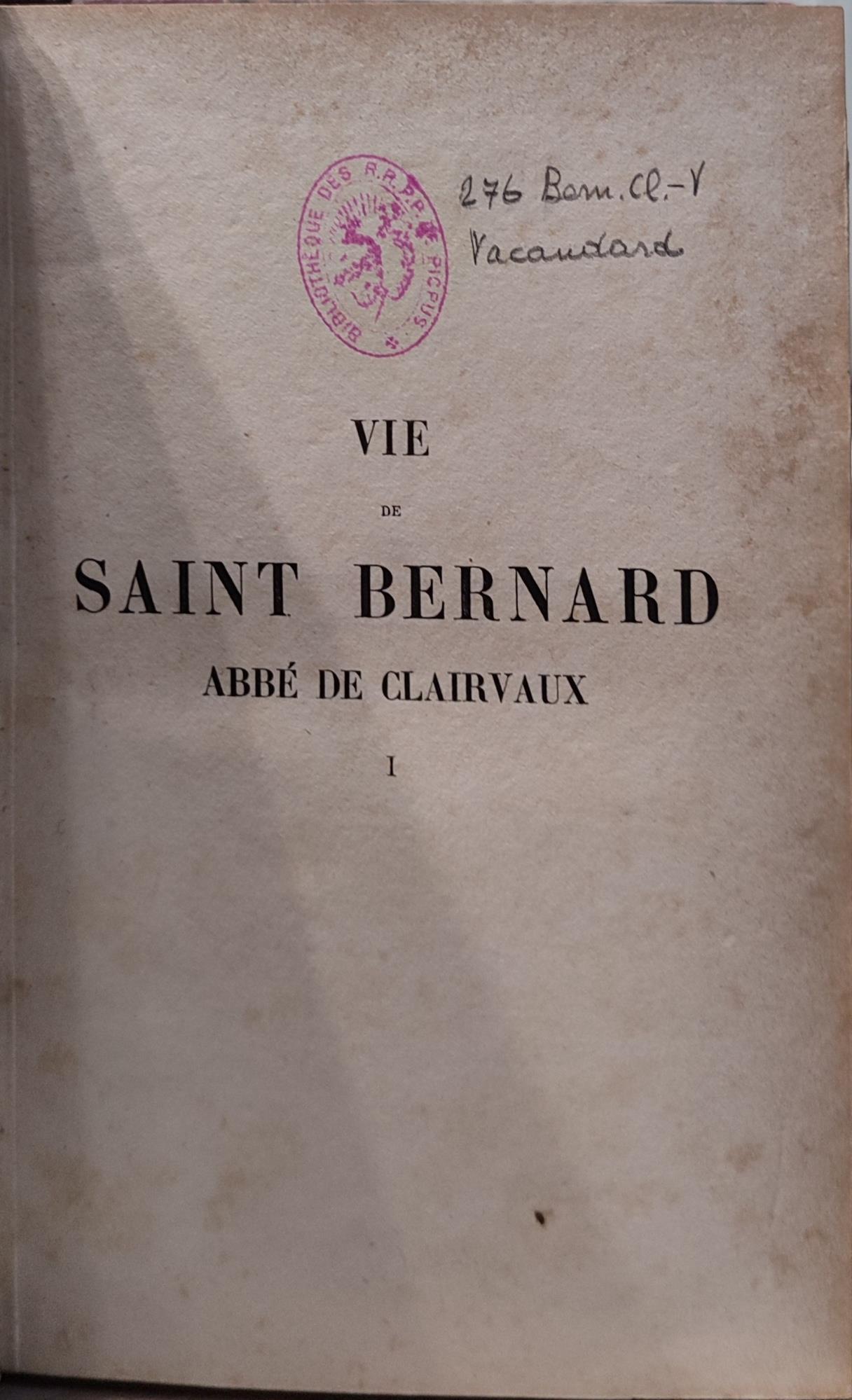 Vie de Saint Bernard. 2 volumi
