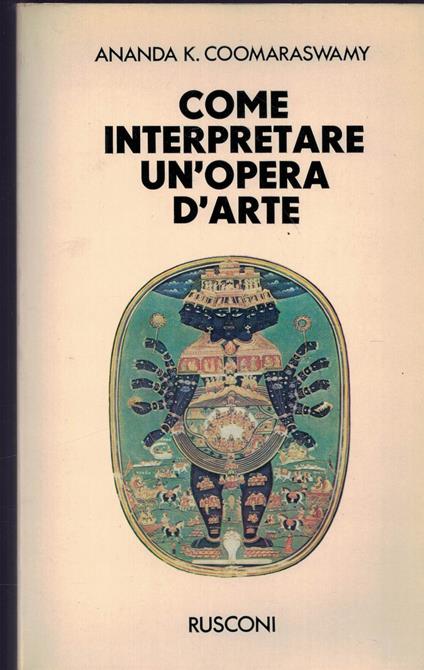 Come Interpretare Un'opera D'arte-Ananda K.Coomaraswamy-rusconi - copertina