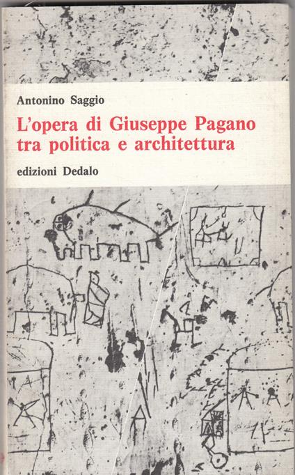 L' opera di Giuseppe Pagano tra politica e architettura - copertina